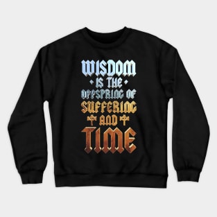 Wisdom Crewneck Sweatshirt